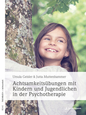 cover image of Achtsamkeitsübungen mit Kindern und Jugendlichen in der Psychotherapie